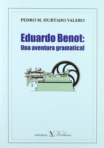 Eduardo Benot: Una aventura gramatical