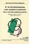 El Factor Jurisprudencial Como Elemento De Identidad De La Cultura Juridica Europea.