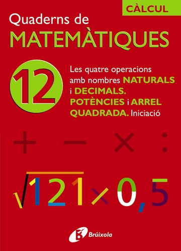 12 Les quatre operacions amb nombres naturals i decimals Potncies i arrel quadrada