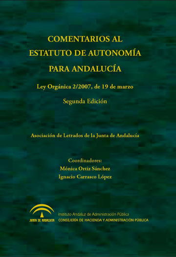 Comentarios al Estatuto de Autonoma Para Andaluca. Ley Orgnica 2/2007, de 19 de Marzo