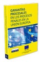 Garantas procesales en los procesos penales en la Unin Europea