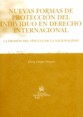 Nuevas Formas de Proteccin del Individuo en Derecho Internacional