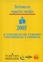 8 Congreso de Turismo Universidad y Empresa 2005 . Turismo en espacios rurales