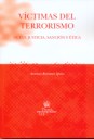Vctimas del terrorismo . Nueva justicia , sancin y tica
