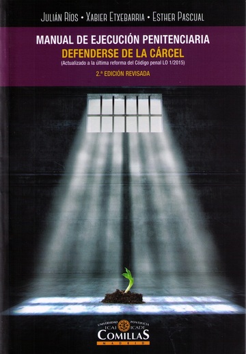 Manual de Ejecucin Penitenciaria. Defenderse de la Crcel 2-ed 2018
