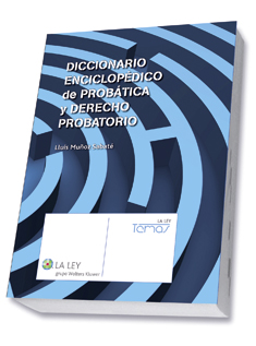 Diccionario enciclopdico de Probtica y Derecho Probatorio