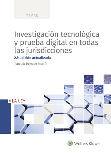 Investigacin tecnolgica y prueba digital en todas las jurisdicciones 2-ed 2018