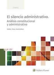 El silencio administrativo. Anlisis constitucional y administrativo