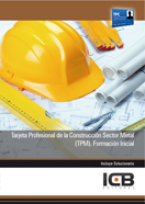 Tarjeta Profesional de la Construccin Sector Metal (TPM). Formacin Inicial