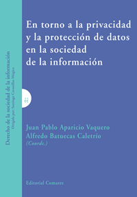 En torno a la privacidad y la proteccin de datos en la sociedad de la informacin