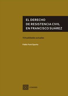 El derecho de resistencia civil en Francisco Surez. Virtualidades actuales