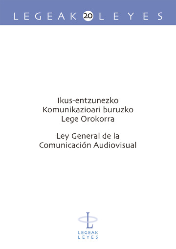 Ikus-entzunezko Komunikazioari buruzko Lege Orokorra ? Ley General de la Comunicacin Audiovisual