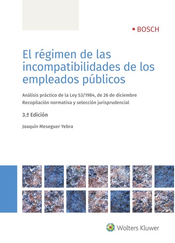 El rgimen de las incompatibilidades de los empleados pblicos. 3 ed. 2018