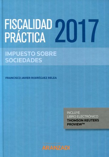 Fiscalidad Prctica 2017. Impuesto Sobre Sociedades