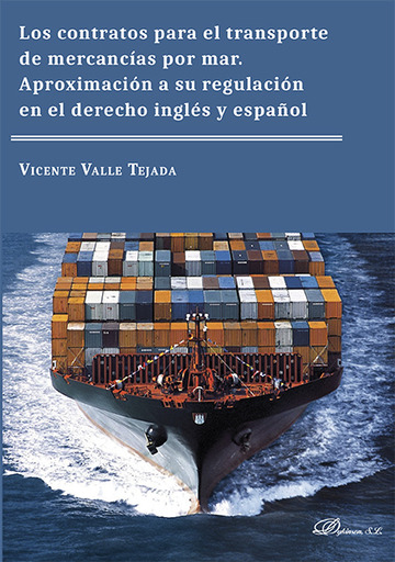 Los contratos para el transporte de mercancas por mar. Aproximacin a su regulacin en el derecho ingls y espaol