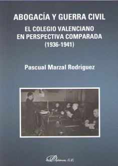 Abogaca y guerra civil. el colegio valenciano en perspectiva comparada (1936-1941)