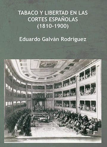 Tabaco y Libertad en las Cortes espaolas (1810-1900)