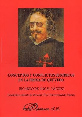 Conceptos y conflictos jurdicos en la prosa de Quevedo