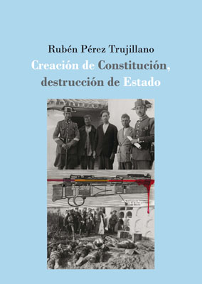 Creacin de Constitucin, destruccin de Estado: la defensa extraordinaria de la II Repblica espaola (1931-1936) 
