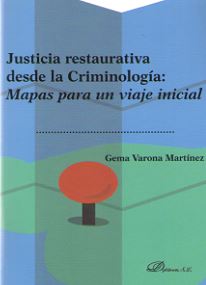 Justicia restaurativa desde la Criminologa: Mapas para un viaje inicial 