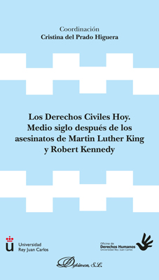 Los Derechos Civiles Hoy. Medio siglo despus de los asesinatos de Martin Luther King y Robert Kennedy 
