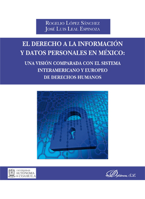 El derecho a la informacin y datos personales en Mxico: una visin comparada con el sistema interamericano y europeo de derech