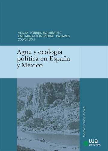 Agua y ecologa poltica en Espaa y Mxico