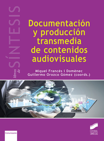 Documentacin y produccin transmedia de contenidos audiovisuales