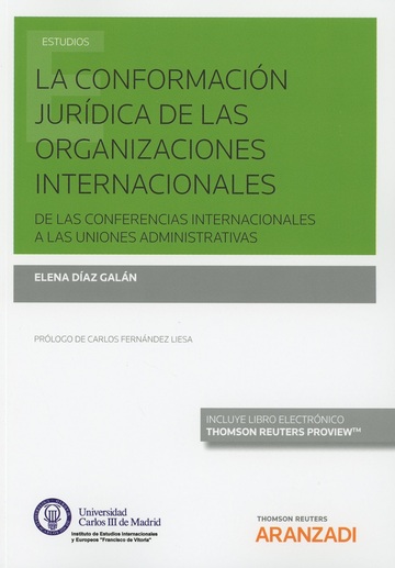 La Conformacin Jurdica de las Organizaciones Internacionales de las Conferencias Internacionales a las Uniones Administrativas