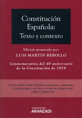 Constitucin Espaola: Texto y Contexto. Conmemorativa del 40 Aniversario de la Constitucin de 1978