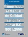 Cmo hacer el Manual de Calidad segn la nueva ISO 9001:2008