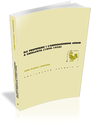 Els propietaris i l'associacionisme agrari a Catalunya (1890-1936)