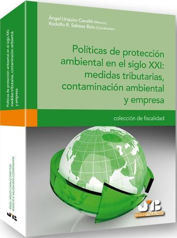 Polticas de proteccin Ambiental en el siglo XXI: Medidas Tributarias, contaminacin Ambiental y empresa.