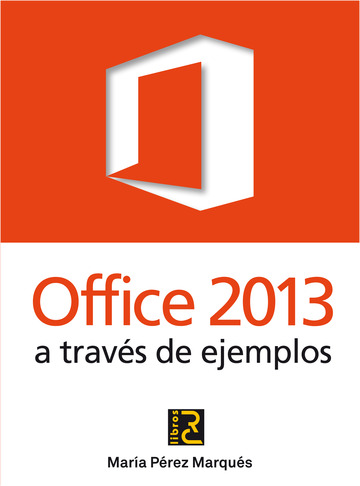 OFFICE 2013 a travs de ejemplos.