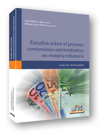 Estudios sobre el proceso contencioso-administrativo en materia tributaria
