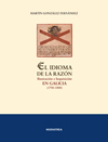 El idioma de la razn. Ilustracin e Inquisicin en Galicia (1700-1808)