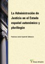 La administracin de justicia en el Estado espaol autonmico y plurilinge