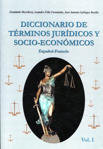 Diccionario de trminos jurdicos y socio-econmicos 2 Vols. Espaol Francs