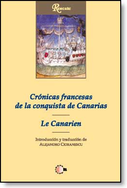 Crnicas francesas de la conquista de Canarias 'Le Canarien'