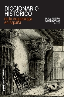 Diccionario Histrico De La Arqueologa En Espaa