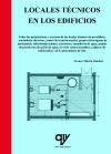 Libro: LOCALES TCNICOS EN LOS EDIFICIOS. ISBN: 9788496709737 - INSTALACIONES EN EDIFICIOS - Libros AMV EDICIONES