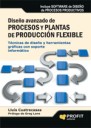 Diseo avanzado de procesos y plantas de produccin flexible
