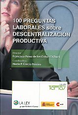 100 preguntas laborales sobre descentralizacin productiva