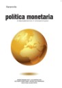 Poltica Monetaria . Fundamentos y Estrategias