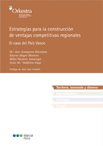 Estrategias para la construccin de ventajas competitivas regionales el caso del Pas Vasco