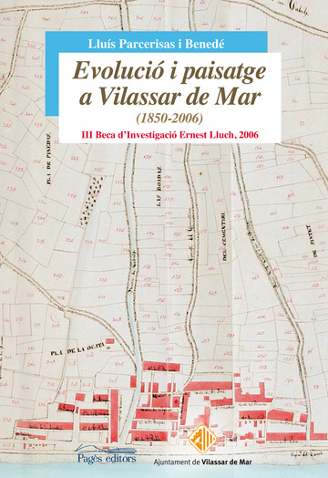 Evoluci i paisatge a Vilassar de Mar (1850-2006)