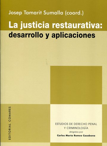 La justicia restaurativa desarrollo y aplicaciones