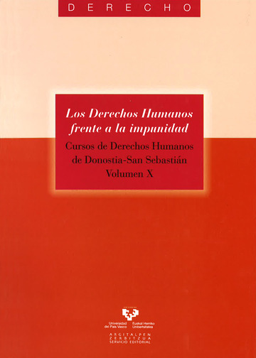 Los derechos humanos frente a la impunidad. Cursos de Derechos Humanos de Donostia - San Sebastin. Vol. X