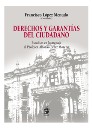 Derechos y Garantas del Ciudadano . Estudios en Homenaje al Profesor Alfonso Prez Moreno