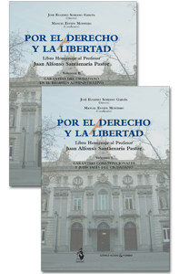 Por el Derecho y la Libertad. Libro Homenaje al Profesor Juan Alfonso Santamara Pastor 2 Tomos
